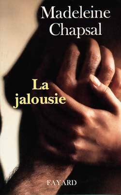 Livrenpoche : La jalousie - Madeleine Chapsal - Livre