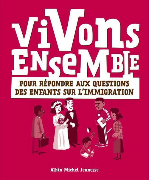 Livrenpoche : Vivons ensemble. Pour répondre aux questions des enfants sur l'immigration - Mustapha Harzoune - Livre