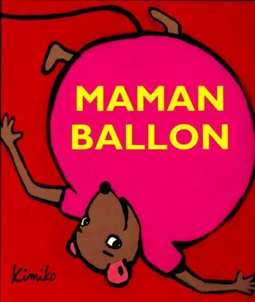 Livrenpoche : Maman ballon - Kimiko - Livre