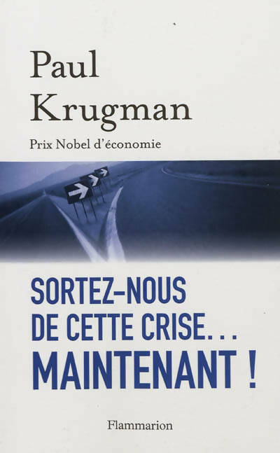 Livrenpoche : Sortez nous de cette crise... Maintenant! - Paul R. Krugman - Livre