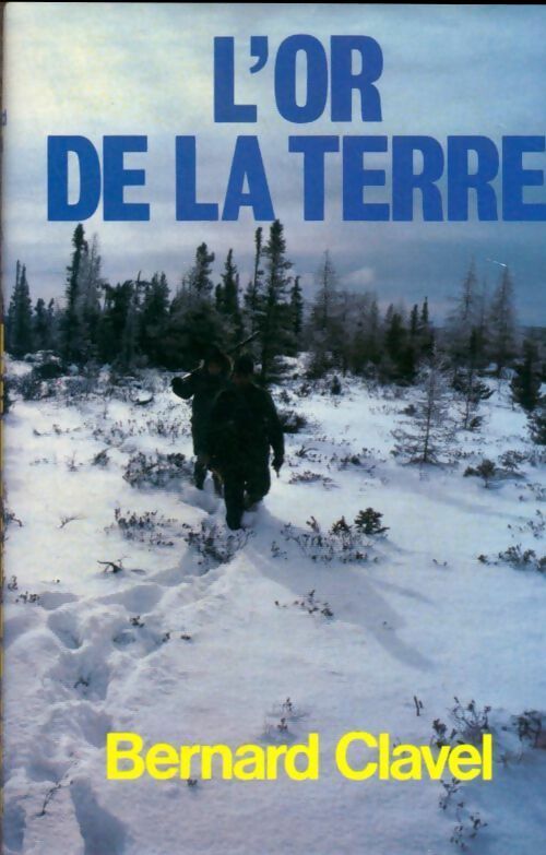 Livrenpoche : Le royaume du nord Tome II : L'or de la terre - Clavel - Livre