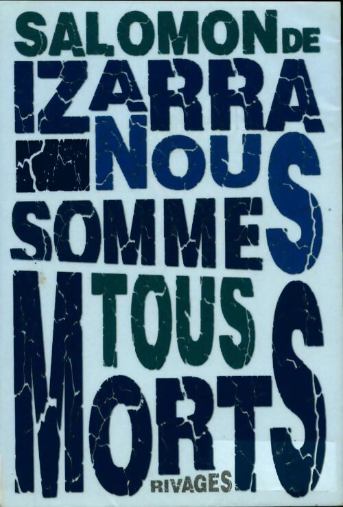 Livrenpoche : Nous sommes tous morts - Salomon De Izarra - Livre