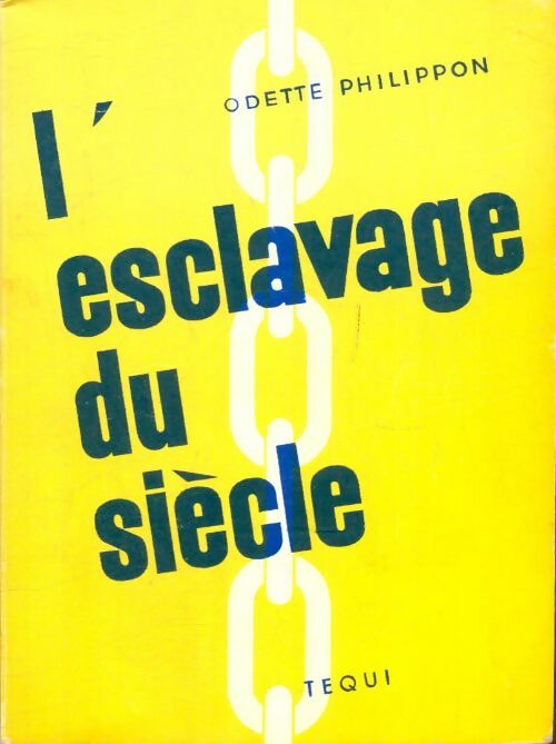 Livrenpoche : L'esclavage du siècle - Odette Philippon - Livre