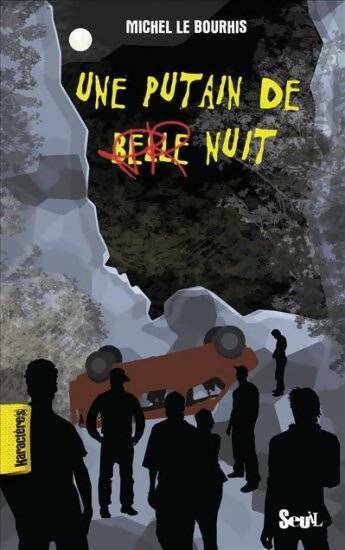 Livrenpoche : Une putain de belle nuit - Michel Le Bourhis - Livre