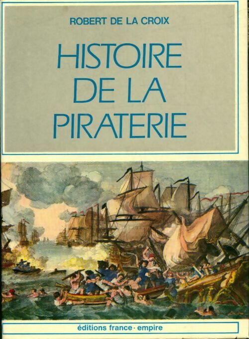 Livrenpoche : Histoire de la piraterie - Robert De La Croix - Livre