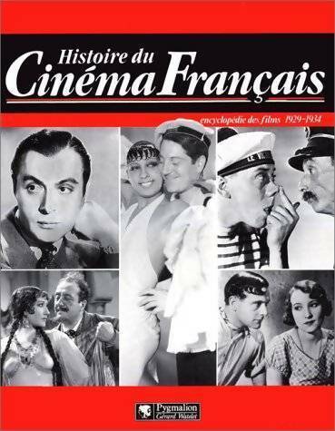 Livrenpoche : Histoire du cinéma français. Encyclopédie des films 1929-1934 - Raymond Chirat - Livre