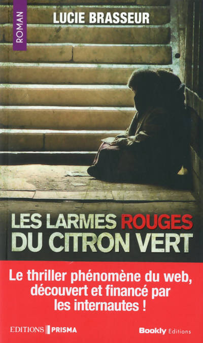 Livrenpoche : Les larmes rouges du citron vert - Lucie Brasseur - Livre
