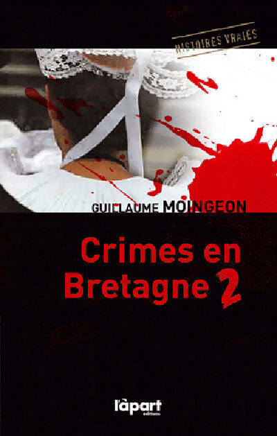 Livrenpoche : Crimes en Bretagne Tome II - Guillaume Moingeon - Livre