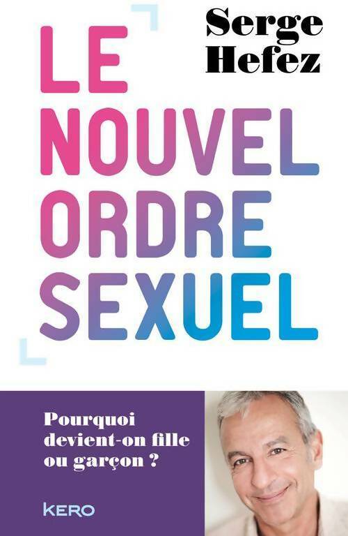 Livrenpoche : Le nouvel ordre sexuel - Serge Hefez - Livre