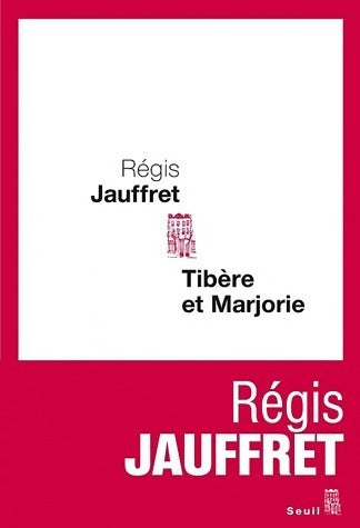 Livrenpoche : Tibère et Marjorie - Régis Jauffret - Livre