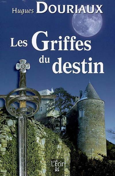 Livrenpoche : Griffes du destin (les) - Hugues Douriaux - Livre