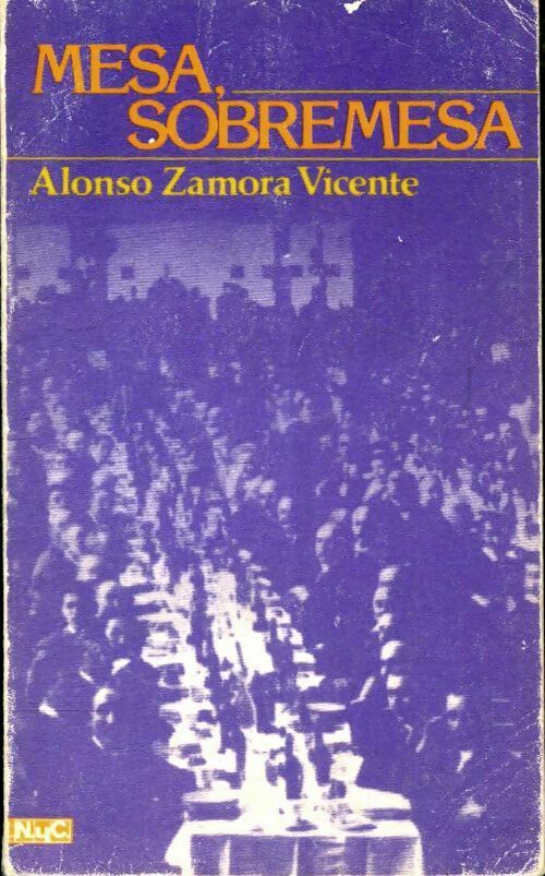 Livrenpoche : Mesa, sobremesa - Alonso Zamora Vincete - Livre