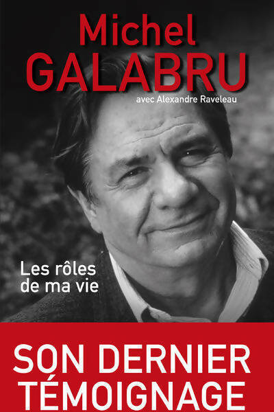 Livrenpoche : Les rôles de ma vie - Galabru Michel - Livre