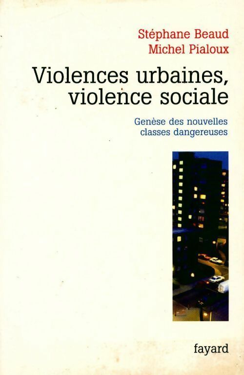 Livrenpoche : Violences urbaines, violence sociale - Michel Pialoux - Livre