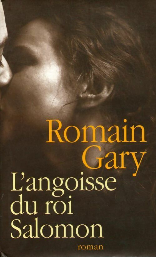 Livrenpoche : L'angoisse du Roi Salomon - Romain Gary - Livre