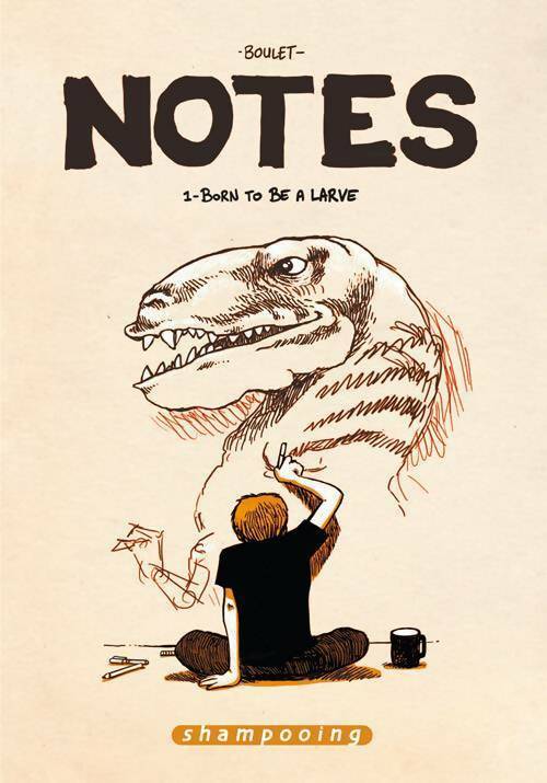 Livrenpoche : Notes Tome I : Born to be a larve. juillet 2004-juillet 2005 - Boulet - Livre