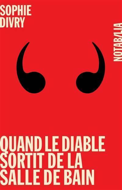 Livrenpoche : Quand le diable sortit de la salle de bain - Sophie Divry - Livre