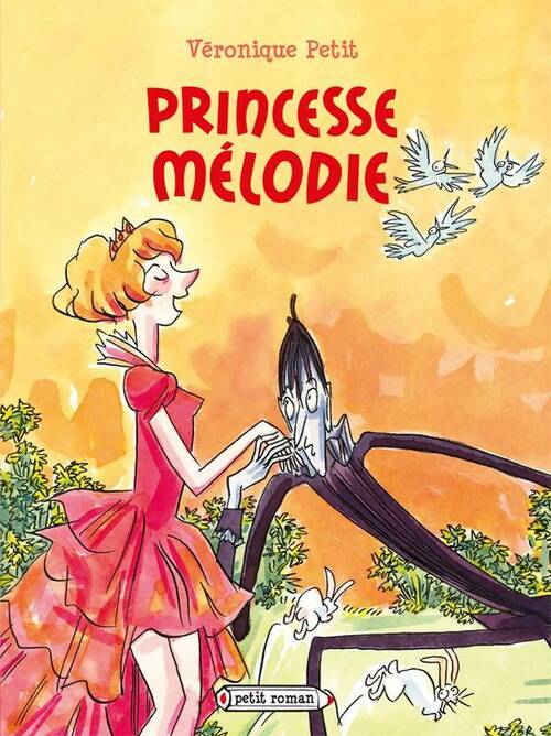 Livrenpoche : Princesse Mélodie - Véronique Petit - Livre