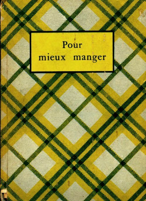 Livrenpoche : Pour mieux manger - Collectif - Livre