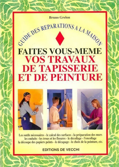 Livrenpoche : Faites vous-même vos travaux de tapisserie et de peinture - Bruno Grelon - Livre