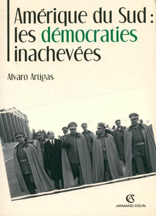 Livrenpoche : Amérique du sud : Les démocraties inachevées - Alvaro Artigas - Livre