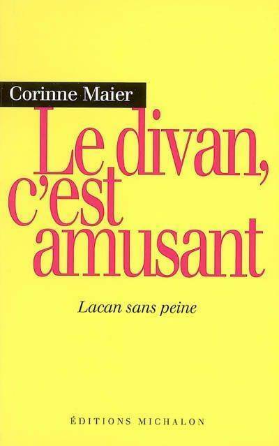 Livrenpoche : Le divan, c'est amusant. Lacan sans peine - Corinne Maier - Livre