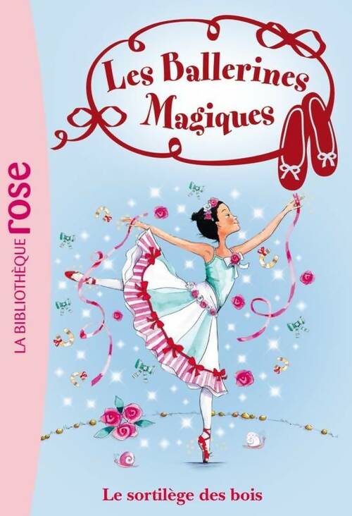 Livrenpoche : Les ballerines magiques Tome XVI : Le sortilège des bois - Darcey Bussel - Livre