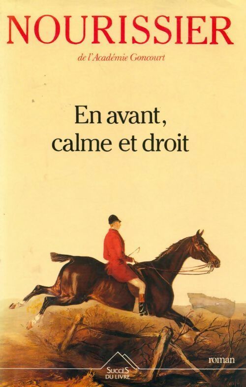 Livrenpoche : En avant, calme et droit - François Nourissier - Livre