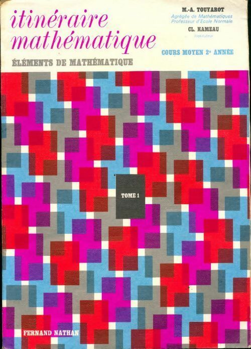 Livrenpoche : Itinéraire mathématique Cours moyen 2e année Tome I - Cl. Hameau - Livre