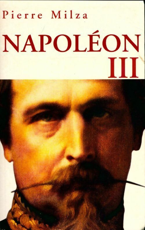 Livrenpoche : Napoléon III - Pierre Milza - Livre