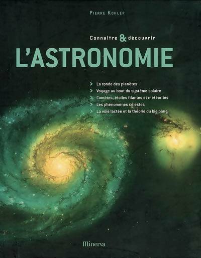 Livrenpoche : Connaître et découvrir l'astronomie - Pierre Kohler - Livre