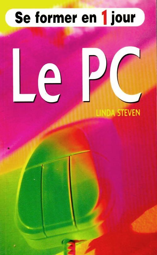 Livrenpoche : Le PC - Lynda Steven - Livre