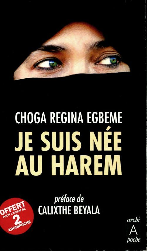 Livrenpoche : Je suis née au harem - C.R Egbeme - Livre