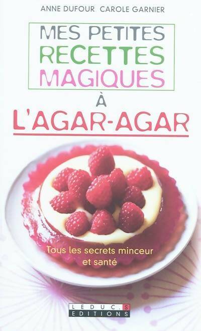 Livrenpoche : Mes petites recettes magiques à l'agar-agar - Anne Dufour - Livre