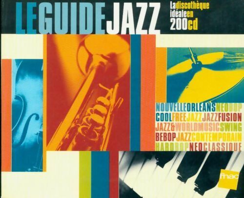 Livrenpoche : Le guide jazz. La discothèque idéale en 200 CD - Collectif - Livre