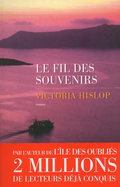 Le fil des souvenirs - Victoria Hislop -  Escales GF - Livre