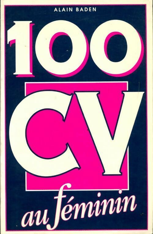 Livrenpoche : 100 CV au féminin - Alain Baden - Livre