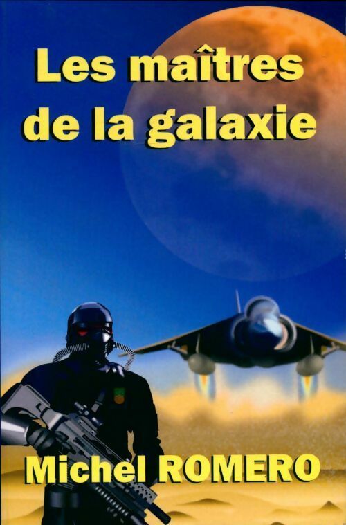 Livrenpoche : Les maîtres de la galaxie - Michel Romero - Livre