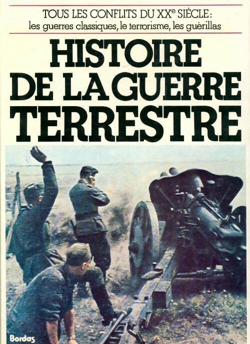 Livrenpoche : Histoire de la guerre terrestre - Bidwell Schelford - Livre