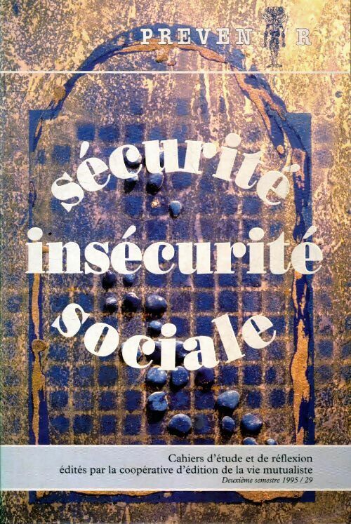Livrenpoche : Prévenir n°29 : Sécurité, insécurité sociale - Collectif - Livre