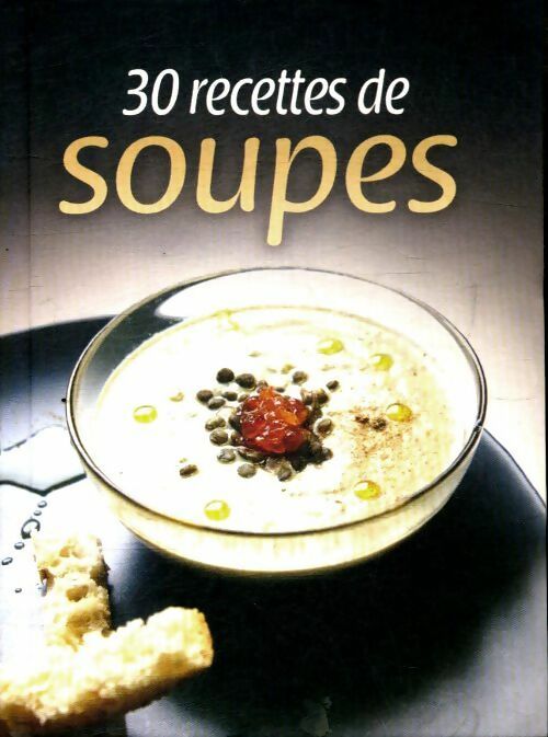 Livrenpoche : 30 recettes de soupes - Stéphanie Ellin - Livre