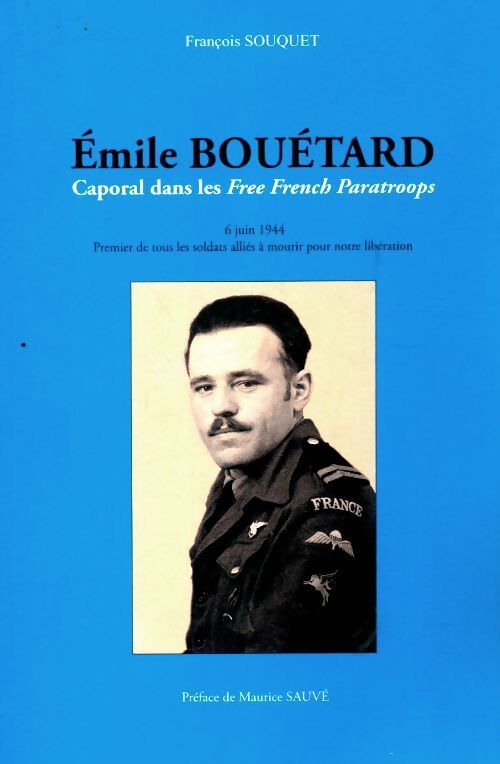 Livrenpoche : Émile Bouétard caporal dans les Free French Paratroops - François Souquet - Livre