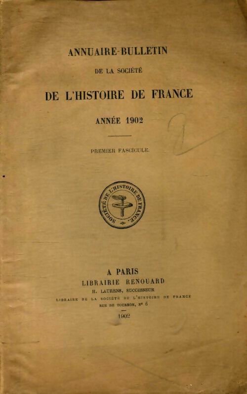 Livrenpoche : Annuaire-bulletin de la société de l'histoire de France 1902 1er fascicule - Collectif - Livre