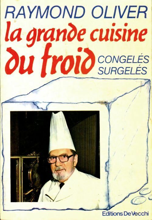 Livrenpoche : La grande cuisine du froid - Raymond Oliver - Livre