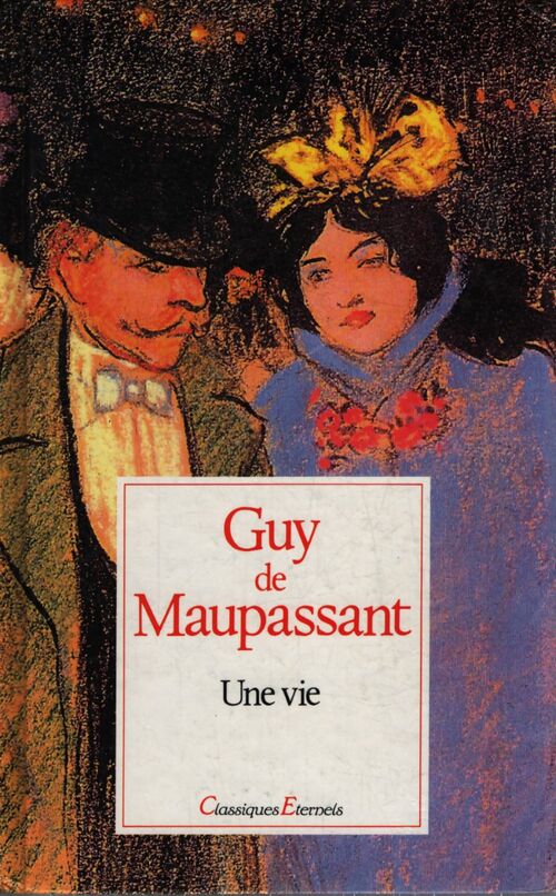 Une vie - G. Maupassant - Livre
