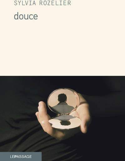 Livrenpoche : Douce - Sylvia Rozelier - Livre