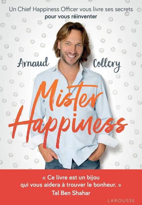 Livrenpoche : Mister happiness : Un chief happiness officer vous livre ses secrets pour vous réinventer - Arnaud Collery - Livre