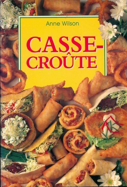 Livrenpoche : Casse-croûte - Anne Wilson - Livre