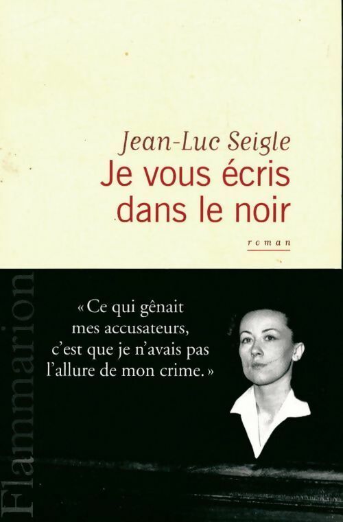 Livrenpoche : Je vous écris dans le noir - Jean-Luc Seigle - Livre
