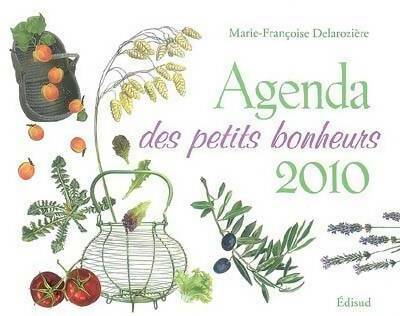 Livrenpoche : Agenda des petits bonheurs 2010 - Marie-Françoise Delarozière - Livre